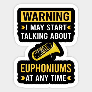 Warning Euphonium Euphoniums Sticker